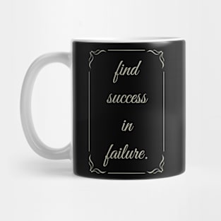 Find Success in Failure Mug